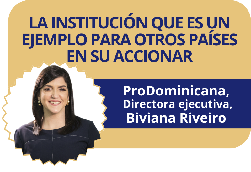 La institución que es un ejemplo para otros países en su accionar. ProDominicana, directora ejecutiva, Biviana Riveiro.