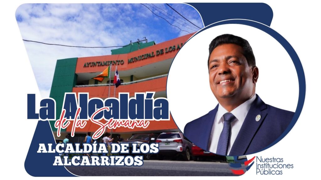La Alcaldia de Los Alcarrizos, la mas detacada de la semana
