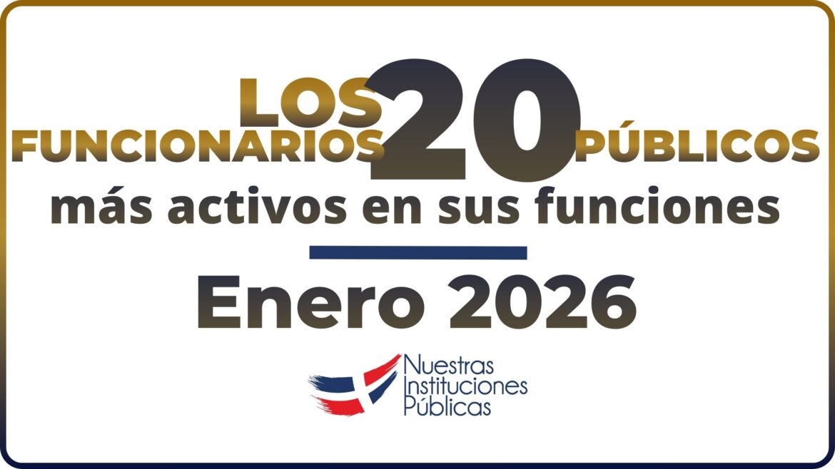 Los 20 Funcionarios mas activos – Enero 2026